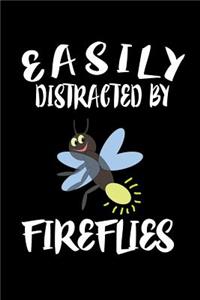 Easily Distracted By Fireflies