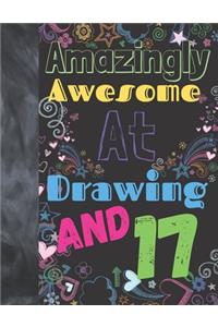 Amazingly Awesome At Drawing And 17: Sketchbook Drawing Art Book For Vibrant Creativity - Sketchpad For Art On Black Paper Pages To Use With Markers, Gel Pens, Neon Pens And Metallic Pe