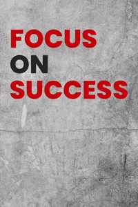 Focus on success