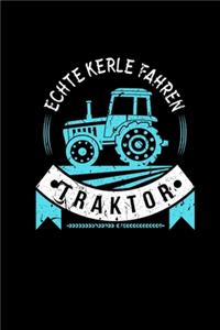 Echte Kerle Fahren Traktor