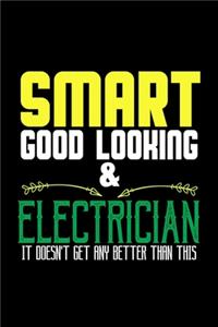 Smart, good looking & electrician. It doesn't get any better than this