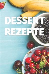 Dessert Rezepte