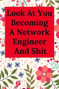 Look at You Becoming a Network Engineer and Shit