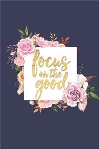 Focus on the Good