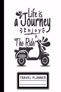 Life Is a Journey Enjoy the Ride