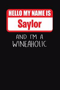 Hello My Name Is Saylor and I'm a Wineaholic