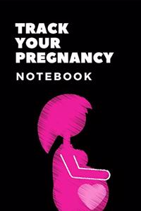 Track Your Pregnancy Notebook