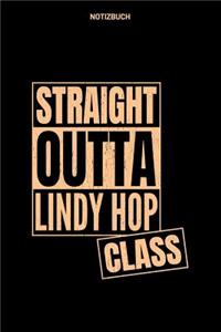 Straight Outta Lindy Hop Class Notizbuch