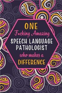 One F*cking Amazing Speech Language Pathologist Who Makes A Difference