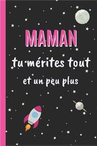Maman Tu Mérites Tout, Et Un Peu Plus