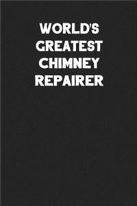 World's Greatest Chimney Repairer