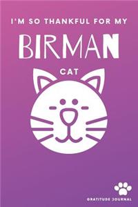 I'm So Thankful For My Birman Cat Gratitude Journal