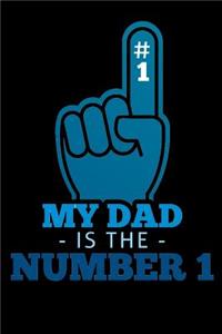 my dad is the number 1