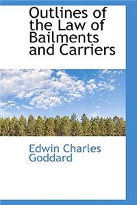 Outlines of the Law of Bailments and Carriers