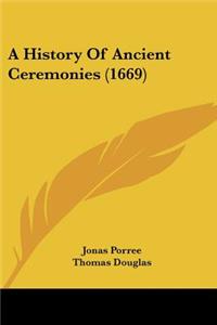 A History Of Ancient Ceremonies (1669)
