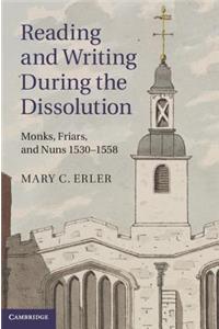 Reading and Writing during the Dissolution