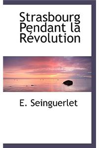 Strasbourg Pendant La RÃ©volution