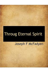 Throug Eternal Spirit