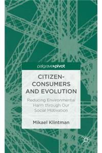 Citizen-Consumers and Evolution