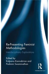 Re-Presenting Feminist Methodologies