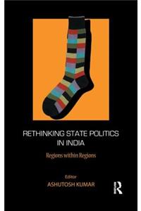 Rethinking State Politics in India