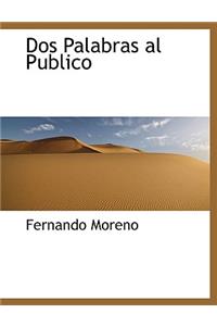 DOS Palabras Al Publico