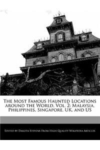The Most Famous Haunted Locations Around the World, Vol. 2