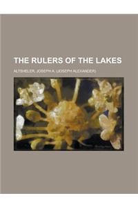 The Rulers of the Lakes