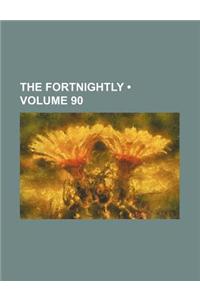 The Fortnightly (Volume 90)