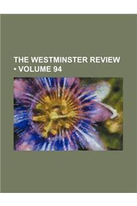 The Westminster Review (Volume 94)