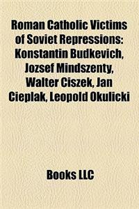 Roman Catholic Victims of Soviet Repressions
