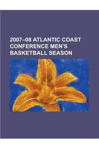2007-08 Atlantic Coast Conference Men's Basketball Season