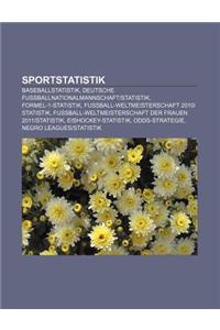 Sportstatistik: Baseballstatistik, Deutsche Fussballnationalmannschaft-Statistik, Formel-1-Statistik, Fussball-Weltmeisterschaft 2010-