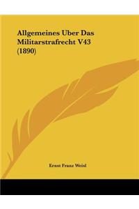 Allgemeines Uber Das Militarstrafrecht V43 (1890)