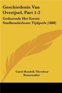 Geschiedenis Van Overijsel, Part 1-2