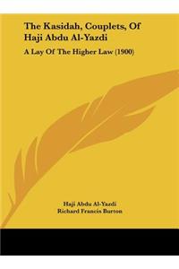 The Kasidah, Couplets, Of Haji Abdu Al-Yazdi
