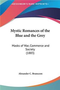 Mystic Romances of the Blue and the Grey