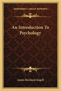 An Introduction To Psychology