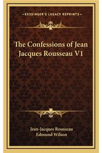 Confessions of Jean Jacques Rousseau V1