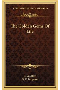The Golden Gems of Life