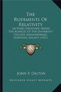 Rudiments of Relativity the Rudiments of Relativity