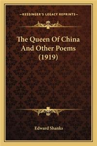 Queen of China and Other Poems (1919) the Queen of China and Other Poems (1919)