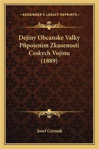 Dejiny Obcanske Valky Pfipojenim Zkusenosti Ceskych Vojinu (1889)