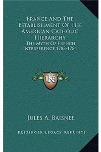 France and the Establishment of the American Catholic Hierarchy