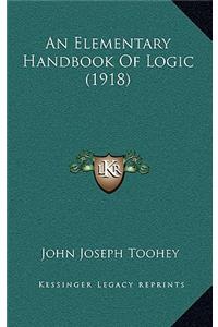 An Elementary Handbook of Logic (1918)