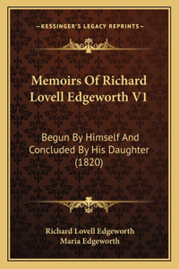 Memoirs of Richard Lovell Edgeworth V1