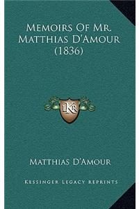 Memoirs of Mr. Matthias D'Amour (1836)