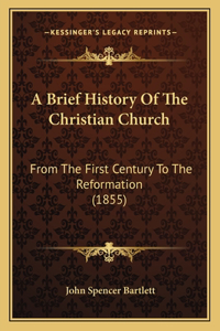 Brief History Of The Christian Church