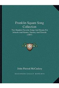 Franklin Square Song Collection