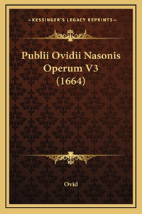 Publii Ovidii Nasonis Operum V3 (1664)